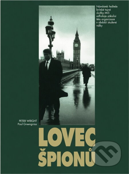Kniha: Lovec špionů (Peter Wright a Paul Greengrass). , 1997 Kniha: Lovec špionů (Peter Wright a Paul Greengrass). , 1997