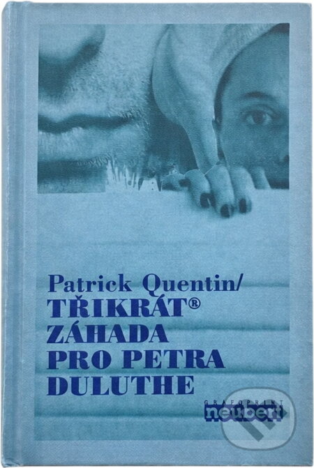 Kniha: Třikrát záhada pro Petra Duluthe (Patrick Quentin). , 1995 Kniha: Třikrát záhada pro Petra Duluthe (Patrick Quentin). , 1995