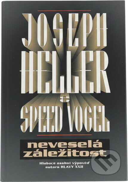 Kniha: Neveselá záležitost = No laughing matter (Joseph Heller a Speed Vogel). , 1996 Kniha: Neveselá záležitost = No laughing matter (Joseph Heller a Speed Vogel). , 1996