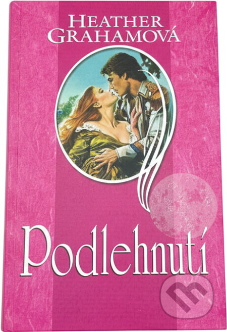 Kniha: Podlehnutí (Heather Graham). , 2007 Kniha: Podlehnutí (Heather Graham). , 2007
