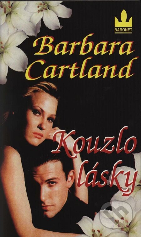 Kniha: Kouzlo lásky (Barbara Cartland). Baronet Kniha: Kouzlo lásky (Barbara Cartland). Baronet