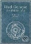 Kniha: Had Genese III – Problém zla (Markýz Stanislas de Guaita). Volvox Globator Kniha: Had Genese III – Problém zla (Markýz Stanislas de Guaita). Volvox Globator