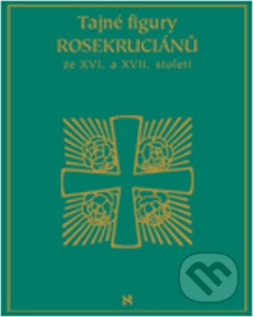 Tajné figury Rosekruciánů ze XVI. a XVII. století - Kolektív autorov, Volvox Globator