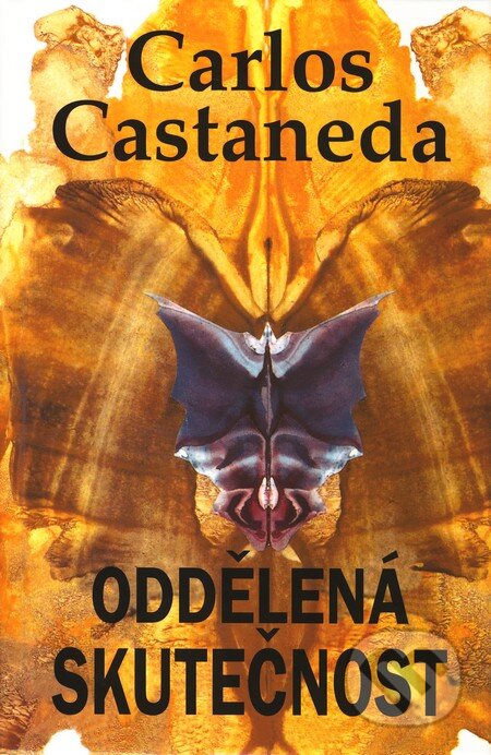Kniha: Oddělená skutečnost (Carlos Castaneda). Volvox Globator, 2003 Kniha: Oddělená skutečnost (Carlos Castaneda). Volvox Globator, 2003