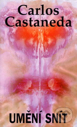 Kniha: Umění snít (Carlos Castaneda). Volvox Globator, 1998 Kniha: Umění snít (Carlos Castaneda). Volvox Globator, 1998