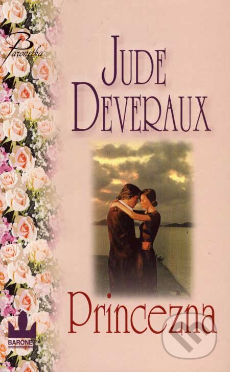 Kniha: Princezna (Jude Deveraux). Baronet, 2007 Kniha: Princezna (Jude Deveraux). Baronet, 2007