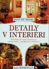 Kniha: Domov plný nápadov - Detaily v interiéri (Autorský kolektív). Slovart, 2001 Kniha: Domov plný nápadov - Detaily v interiéri (Autorský kolektív). Slovart, 2001