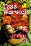 Kniha: Ve jménu cti (Tess Warwick). Baronet Kniha: Ve jménu cti (Tess Warwick). Baronet