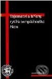 Kniha: Tajemství a hříchy rytířů templářského řádu (Jaroslav Šedivý). Volvox Globator Kniha: Tajemství a hříchy rytířů templářského řádu (Jaroslav Šedivý). Volvox Globator