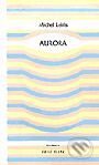 Kniha: Aurora (Michel Leiris). Dauphin Kniha: Aurora (Michel Leiris). Dauphin