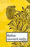 Kniha: Kytice čarovných rostlin (Karel Pejml). Dauphin Kniha: Kytice čarovných rostlin (Karel Pejml). Dauphin
