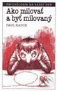 Kniha: Ako milovať a byť milovaný (Paul Hauck). Slovart Kniha: Ako milovať a byť milovaný (Paul Hauck). Slovart