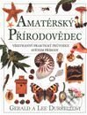 Kniha: Amatérsky přírodovědec (Gerald Durrell). Slovart CZ Kniha: Amatérsky přírodovědec (Gerald Durrell). Slovart CZ