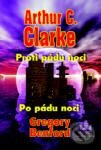 Kniha: Proti pádu noci - Po pádu noci (Arthur C. Clarke a Gregory Benford). Baronet Kniha: Proti pádu noci - Po pádu noci (Arthur C. Clarke a Gregory Benford). Baronet
