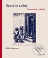 Kniha: Vánoční snění (Miloš Gertsner). Dauphin, 1999 Kniha: Vánoční snění (Miloš Gertsner). Dauphin, 1999