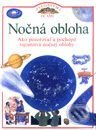 Kniha: Nočná obloha - Zvedavými očami (Autorský kolektív). Slovart Kniha: Nočná obloha - Zvedavými očami (Autorský kolektív). Slovart