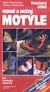 Kniha: Denné a nočné motýle - vreckový atlas (Helga Hofmannová a Thomas Marktanner). Slovart, 2003 Kniha: Denné a nočné motýle - vreckový atlas (Helga Hofmannová a Thomas Marktanner). Slovart, 2003