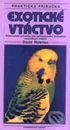 Kniha: Exotické vtáctvo (David Alderton). Slovart Kniha: Exotické vtáctvo (David Alderton). Slovart
