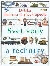 Kniha: Detská ilustrovaná encyklopédia I. - Svet vedy a techniky (Autorský kolektív). Slovart Kniha: Detská ilustrovaná encyklopédia I. - Svet vedy a techniky (Autorský kolektív). Slovart