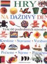 Kniha: Hry na daždivý deň (Angela Wilkes). Slovart Kniha: Hry na daždivý deň (Angela Wilkes). Slovart