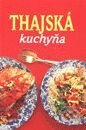 Kniha: Thajská kuchyňa (Autorský kolektiv). Slovart Kniha: Thajská kuchyňa (Autorský kolektiv). Slovart