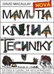 Kniha: Nová mamutia kniha techniky (David Macaulay). Slovart, 2001 Kniha: Nová mamutia kniha techniky (David Macaulay). Slovart, 2001