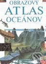 Kniha: Obrazový atlas oceánov (Autorský kolektív). Slovart Kniha: Obrazový atlas oceánov (Autorský kolektív). Slovart