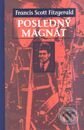 Kniha: Posledný magnát (Francis Scott Fitzgerald). Slovart, 1977 Kniha: Posledný magnát (Francis Scott Fitzgerald). Slovart, 1977