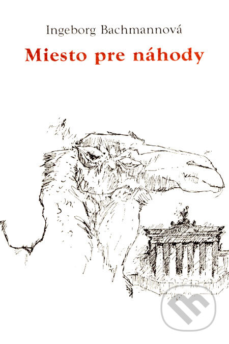 Kniha: Miesto pre náhody (Ingeborg Bachmannová). Drewo a srd, 1999 Kniha: Miesto pre náhody (Ingeborg Bachmannová). Drewo a srd, 1999