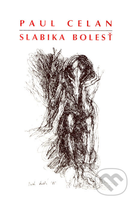 Kniha: Slabika bolesť (Paul Celan). Drewo a srd, 1998 Kniha: Slabika bolesť (Paul Celan). Drewo a srd, 1998