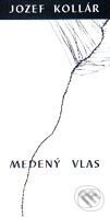 Kniha: Medený vlas (Jozef Kollár). L.C.A. Kniha: Medený vlas (Jozef Kollár). L.C.A.