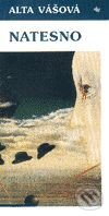 Kniha: Natesno (Alta Vášová). Koloman Kertész Bagala Kniha: Natesno (Alta Vášová). Koloman Kertész Bagala