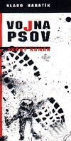 Kniha: Vojna psov (Vlado Haratík). L.C.A. Kniha: Vojna psov (Vlado Haratík). L.C.A.