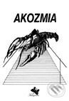 Kniha: Akozmia (Tomáš Horváth). Koloman Kertész Bagala, 1992 Kniha: Akozmia (Tomáš Horváth). Koloman Kertész Bagala, 1992