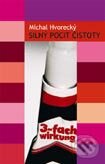 Kniha: Silný pocit čistoty (Michal Hvorecký). Techno.sk, 2002 Kniha: Silný pocit čistoty (Michal Hvorecký). Techno.sk, 2002