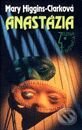 Kniha: Anastázia (Mary Higgins Clark). Slovenský spisovateľ Kniha: Anastázia (Mary Higgins Clark). Slovenský spisovateľ