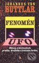 Kniha: Fenomén UFO (Johannes von Buttlar). Slovenský spisovateľ Kniha: Fenomén UFO (Johannes von Buttlar). Slovenský spisovateľ