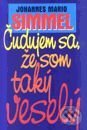 Kniha: Čudujem sa, že som taký veselý (Johannes Mario Simmel). Slovenský spisovateľ Kniha: Čudujem sa, že som taký veselý (Johannes Mario Simmel). Slovenský spisovateľ