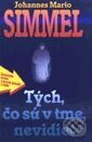 Kniha: Tých, čo sú v tme, nevidieť (Johannes Mario Simmel). Slovenský spisovateľ Kniha: Tých, čo sú v tme, nevidieť (Johannes Mario Simmel). Slovenský spisovateľ