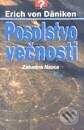 Kniha: Posolstvo večnosti (Erich von Däniken). Ikar Kniha: Posolstvo večnosti (Erich von Däniken). Ikar