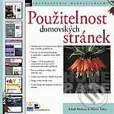 Kniha: Použitelnost domovských stránek (Jakob Nielsen a Maria Tahir). Zoner Press, 2005 Kniha: Použitelnost domovských stránek (Jakob Nielsen a Maria Tahir). Zoner Press, 2005
