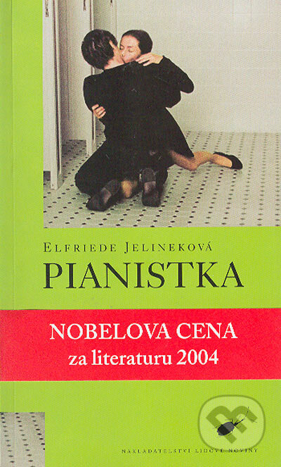 Kniha: Pianistka (Elfriede Jelineková). Nakladatelství Lidové noviny, 2004 Kniha: Pianistka (Elfriede Jelineková). Nakladatelství Lidové noviny, 2004