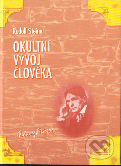 Kniha: Okultní vývoj člověka (Rudolf Steiner). Michael, 1999 Kniha: Okultní vývoj člověka (Rudolf Steiner). Michael, 1999