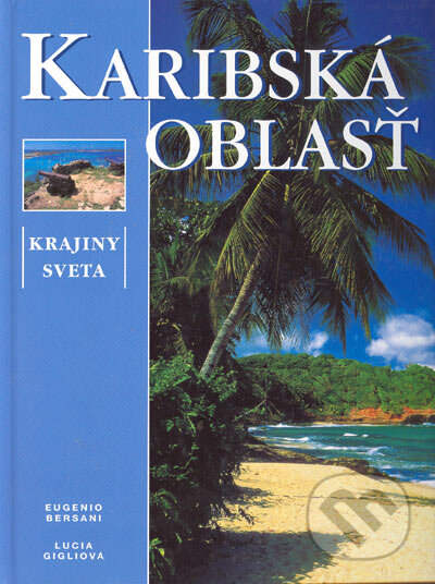 Kniha: Karibská oblasť (Eugenio Bersani a Lucia Gigliová). Ottovo nakladatelství, 2004 Kniha: Karibská oblasť (Eugenio Bersani a Lucia Gigliová). Ottovo nakladatelství, 2004