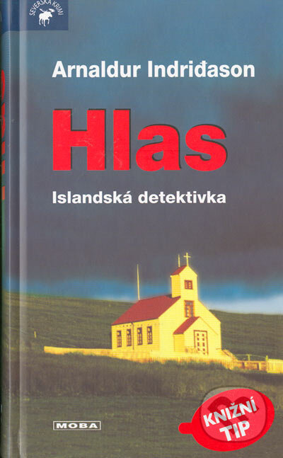 Kniha: Hlas (Arnaldur Indridason). Moba, 2005 Kniha: Hlas (Arnaldur Indridason). Moba, 2005