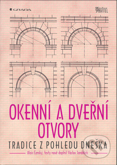 Kniha: Okenní a dveřní otvory (Alois Čenský a Václav Jandáček). Grada, 2005 Kniha: Okenní a dveřní otvory (Alois Čenský a Václav Jandáček). Grada, 2005