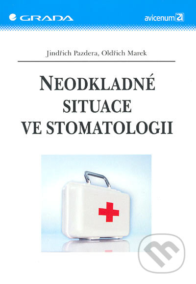 Kniha: Neodkladné situace ve stomatologii (Jindřich Pazdera a Oldřich Marek). Grada, 2005 Kniha: Neodkladné situace ve stomatologii (Jindřich Pazdera a Oldřich Marek). Grada, 2005