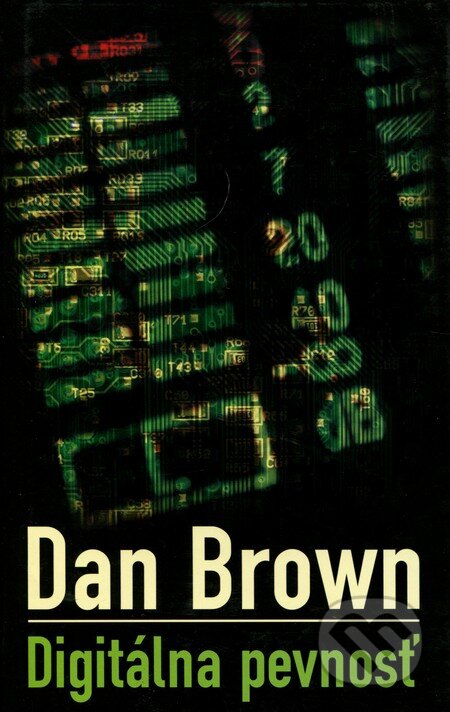 Kniha: Digitálna pevnosť (Dan Brown). Slovart, 2005 Kniha: Digitálna pevnosť (Dan Brown). Slovart, 2005