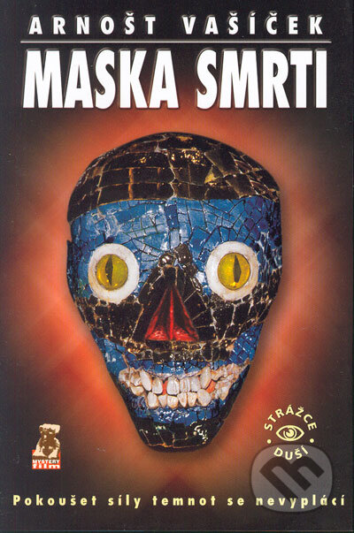 Kniha: Maska smrti (Arnošt Vašíček). Mystery Film, 2003 Kniha: Maska smrti (Arnošt Vašíček). Mystery Film, 2003