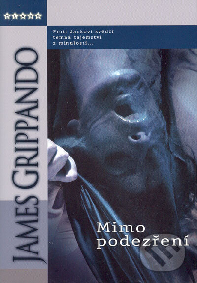 Kniha: Mimo podezření (James Grippando). BB/art, 2005 Kniha: Mimo podezření (James Grippando). BB/art, 2005